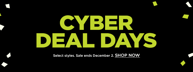 cyber deal days. shop now.