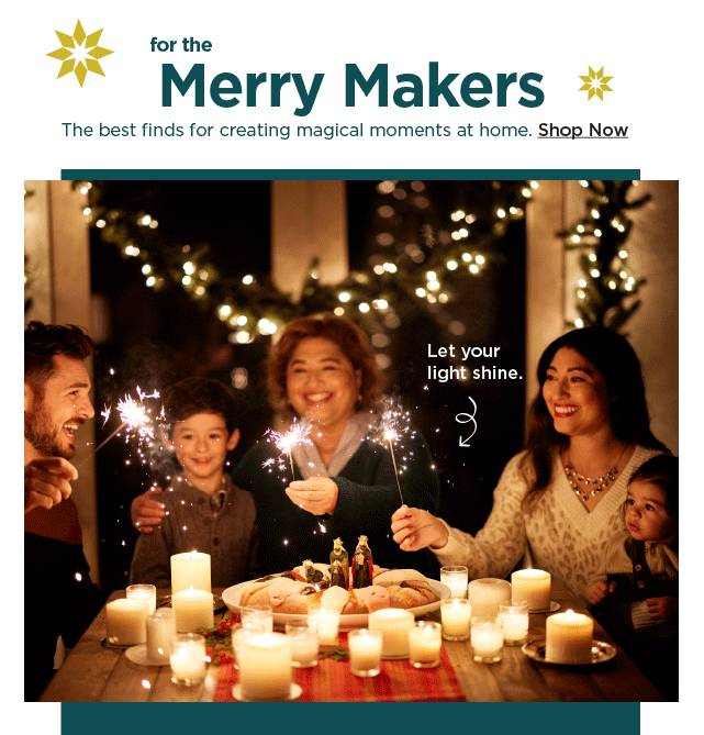 shop the best finds for creating magical moments at home.