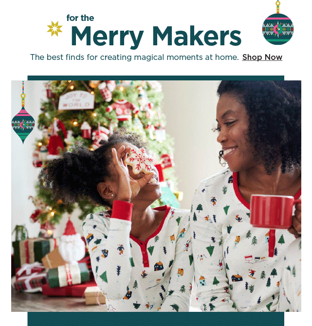 shop the best finds for creating magical moments at home.