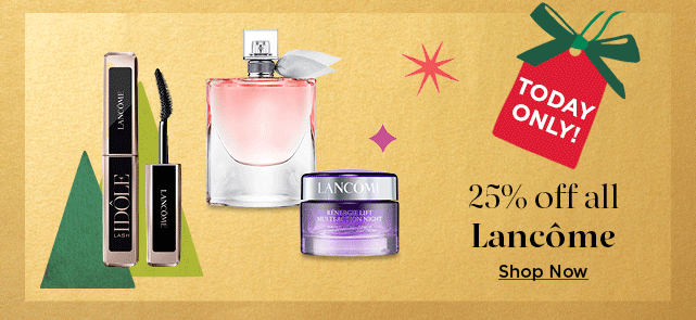 25% off lancome.  shop now.