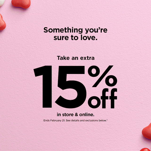 get an extra 15% off in store and online. shop now.