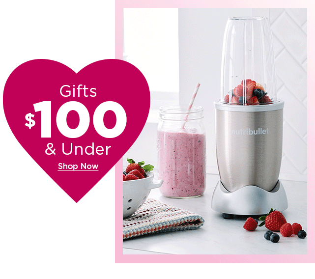 $100 and under valentines day gifts. shop now.