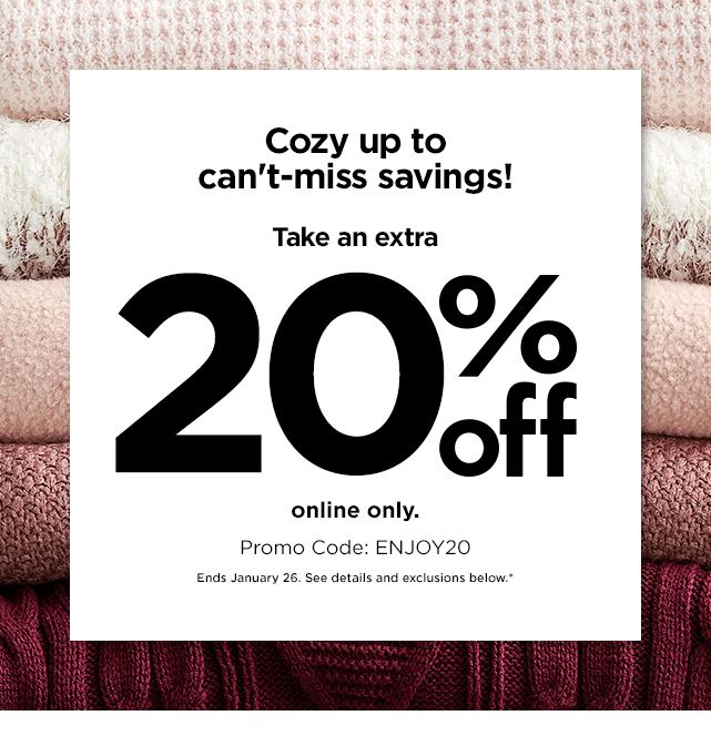take an extra 20% off using promo code ENJOY20. shop now.