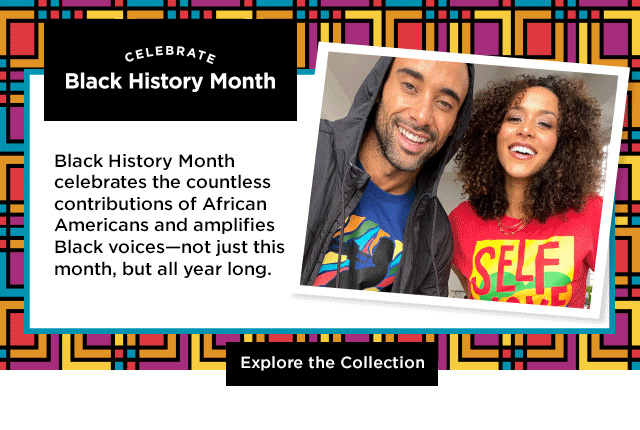 celebrate black history month. black history month celebrates the countless contributions of african americans and amplifies black voices, not just this month, but all year long. explore the collection.