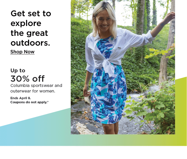 up to 30% off columbia sportswear and outerwear for women. coupons do not apply. shop now.