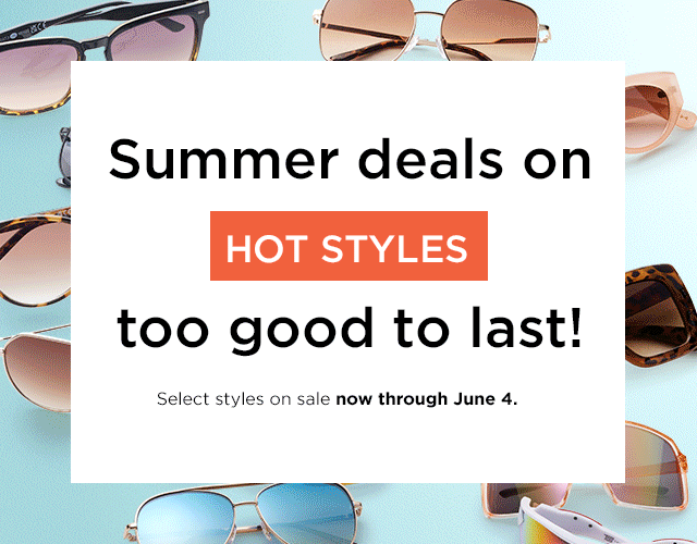 summer deals too good to last. select styles on sale. shop now.