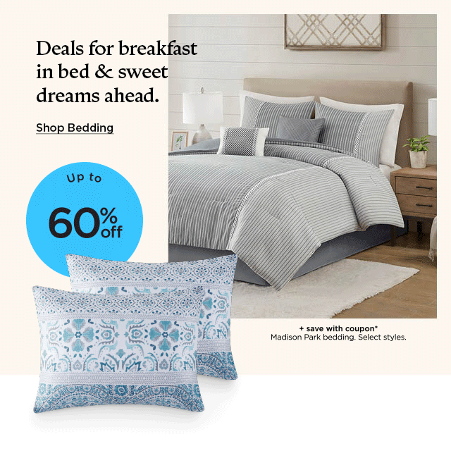 Up to 60% off plus save with coupon Madison Park bedding. Select styles. Shop bedding.
