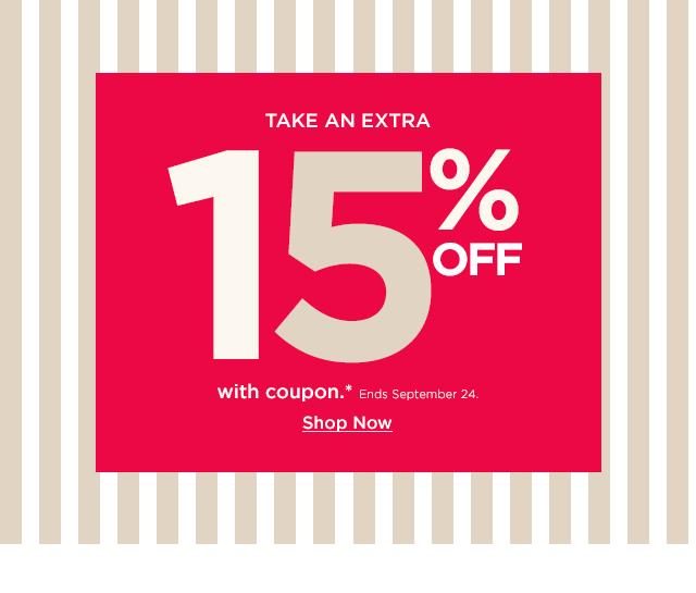 take an extra 15% off with coupon. shop now.