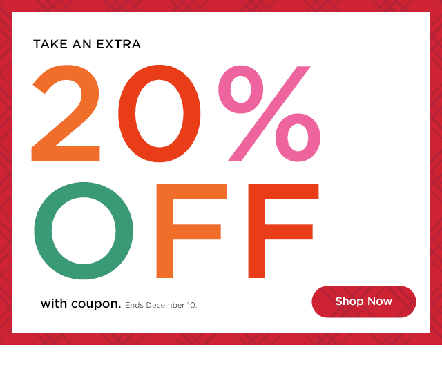 take an extra 20% off with coupon. shop now.