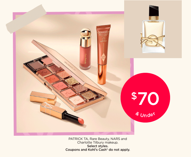 70 and under patrick ta, rare beauty, nars and charlotte tilbury makeup. select styles. coupons and kohls cash do not apply. shop now.