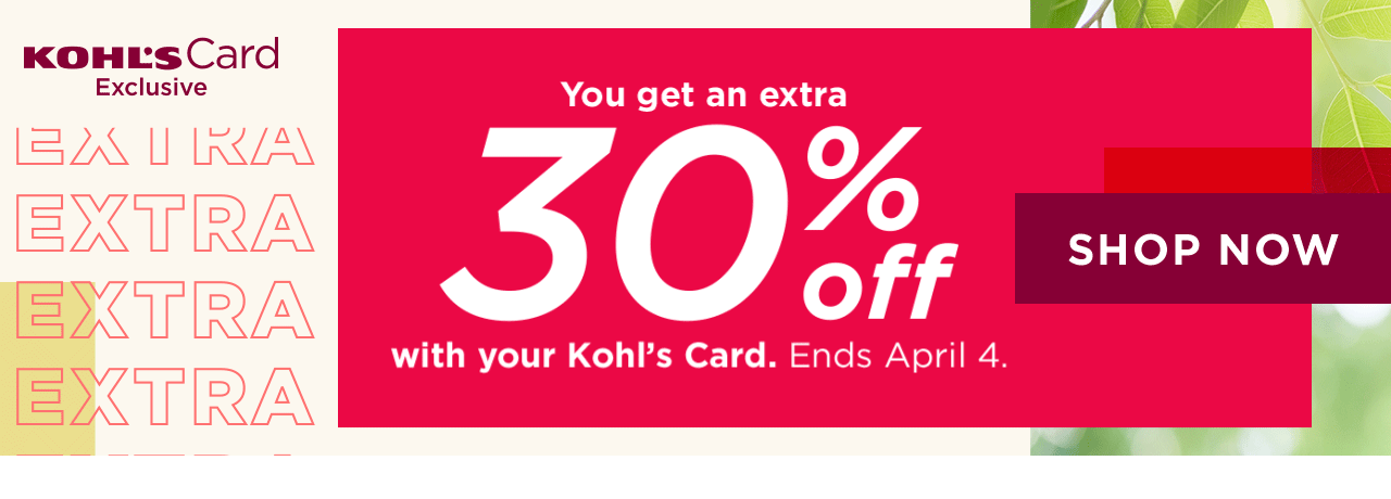 you get an extra 30% off with your kohl's card. shop now.