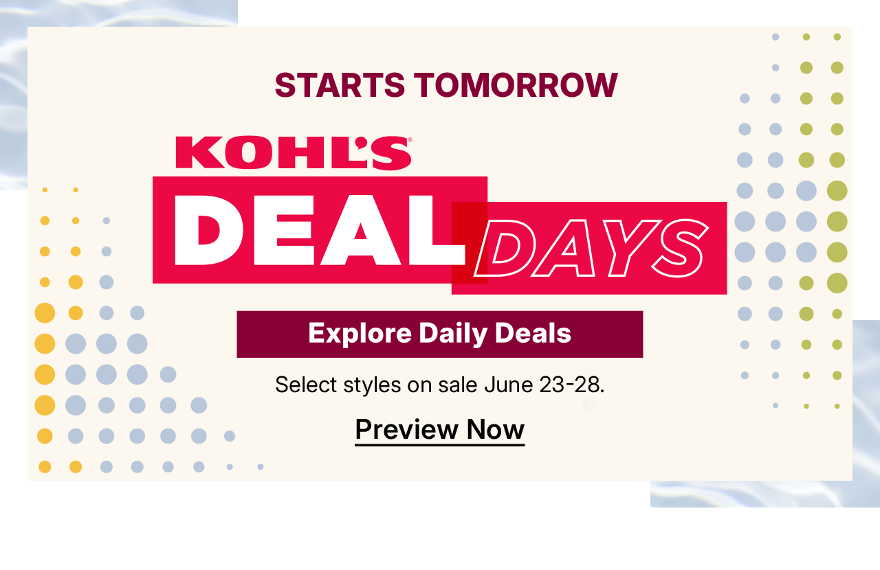 kohl's deal days starts tomorrow. preview now.