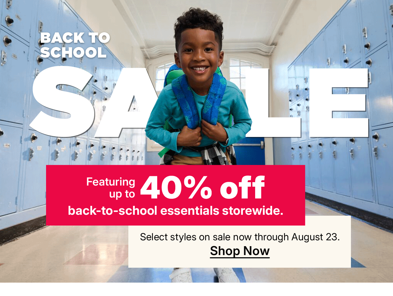 back to school sale. featuring up to 40% off back to school essentials storewide. shop now.