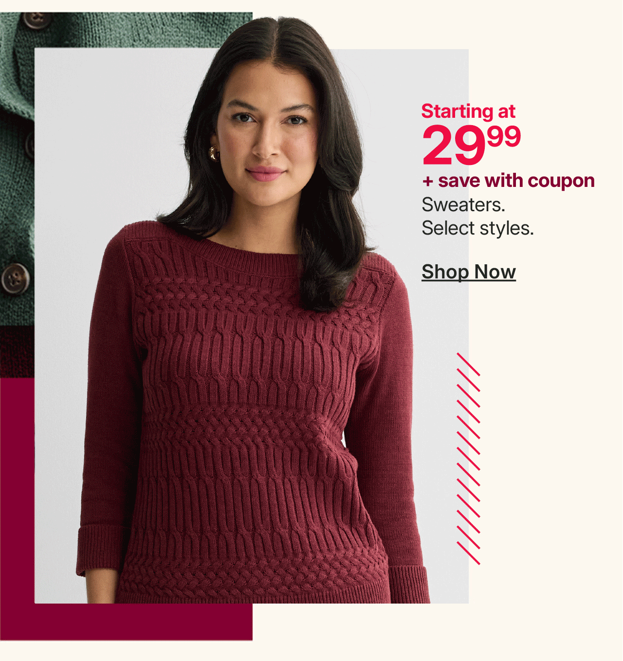 starting at $29.99 sweaters plus save with coupon