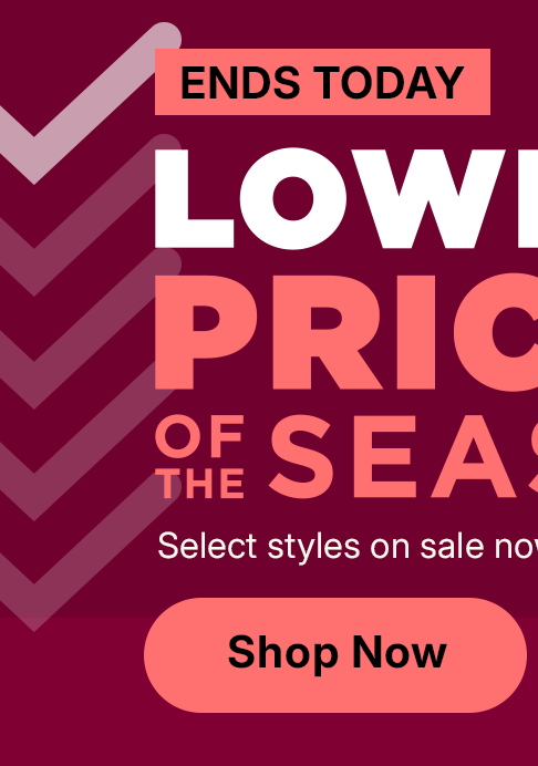 shop our lowest prices of the season
