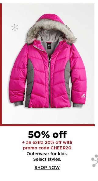 50% off plus an extra 20% off with promo code CHEER20 outerwear for kids. shop now.