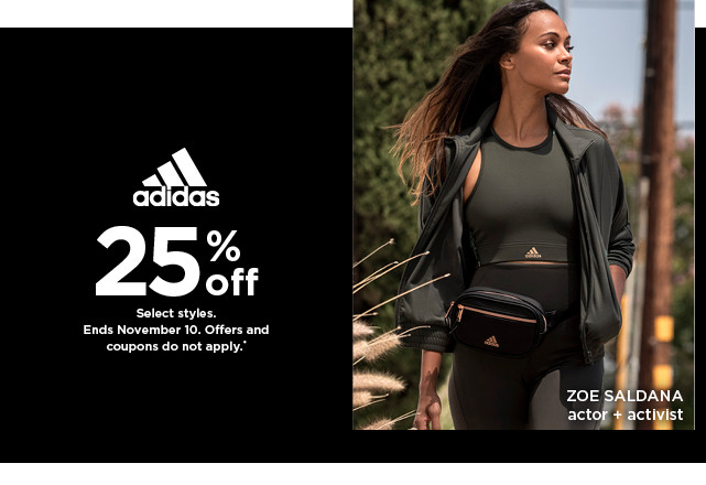 25% off adidas. Select styles. Offers and coupons do not apply. Shop now.