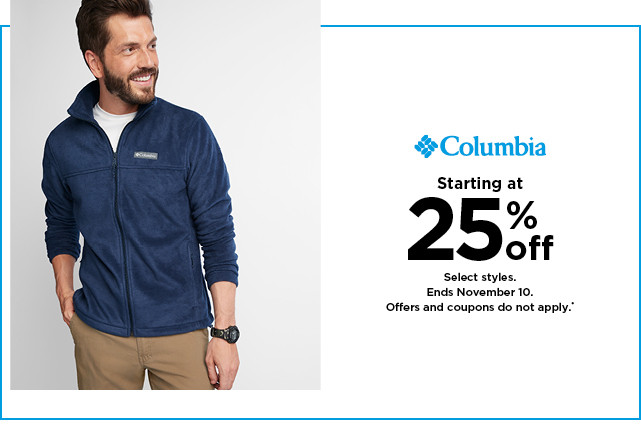 25% off Columbia. Select styles. Offers and coupons do not apply. Shop now.