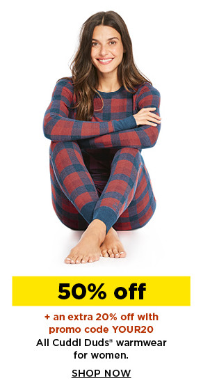 50% off plus an extra 20% off with promo code YOUR20 cuddl duds warmwear for women.  shop now.
