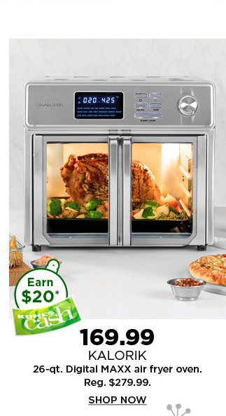 169.99 kalorik 26 quart digitial maxx air fryer oven. shop now.