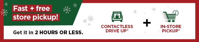 fast free store pickup. shop now.