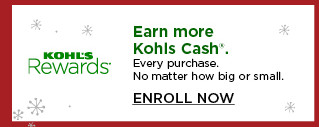 earn more kohls cash on every purchase.  enroll now. 