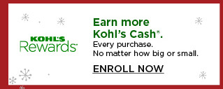 earn more kohls cash on every purchase.  enroll now. 