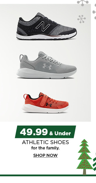 49.99 and under athletic shoes for the family. shop now.