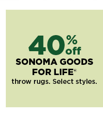 40% sonoma goods for life throw rugs. shop now.