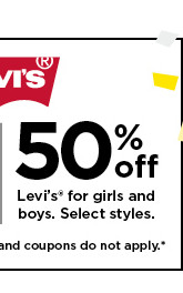 50% off Levi's for girls and boys.  shop now.