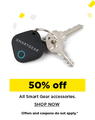 50% off smart gear accessories. shop now.