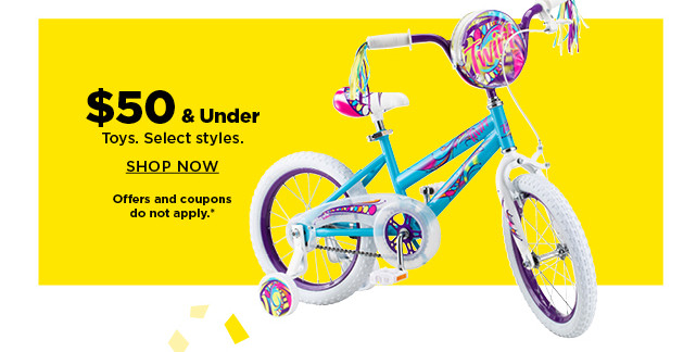 $50 and under toys. shop now.