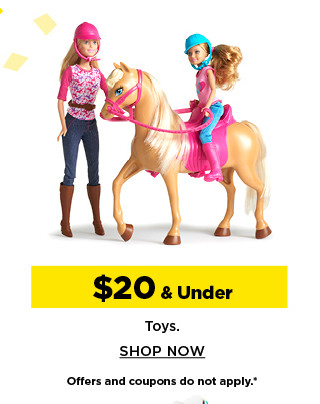 $20 and under toys. shop now.