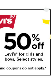 50% off Levi's for girls and boys.  shop now.
