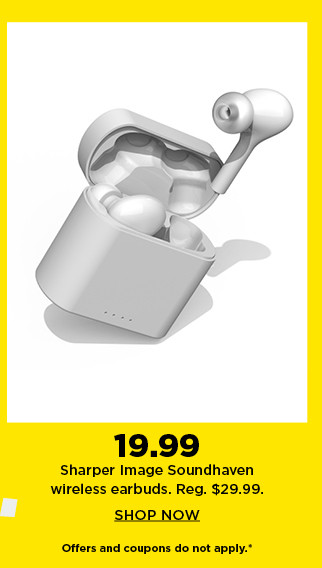 19.99 sharper image soundhaven wireless earbuds. shop now.
