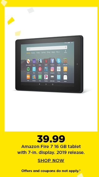 39.99 amazon fire 7 16GB tablet with 7 inch display. 2019 release. shop now.