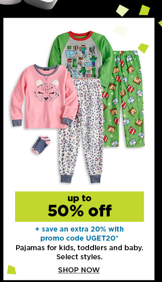 up to 50% off plus save an extra 20% with promo code UGET20 pajamas for kids baby and toddler. shop now.