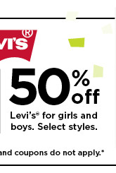 50% off levis for girls and boys. offers and coupons do not apply. shop now.