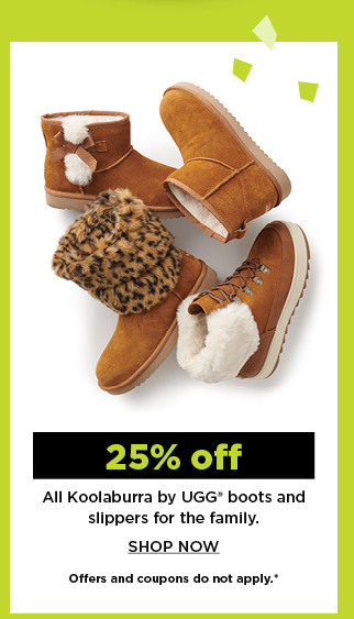 25% off all koolaburra by ugg boots and slippers for the family. shop now.