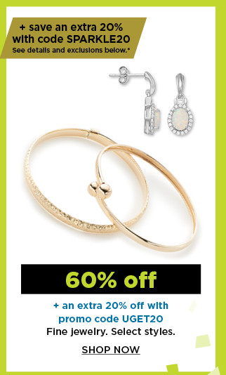 60% off plus take an extra 20% off with promo code UGET20 on fine jewelry. select styles. shop now.