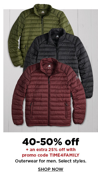 40-50% off plus an extra 25% off with promo code TIME4FAMILY outerwear for men. shop now.