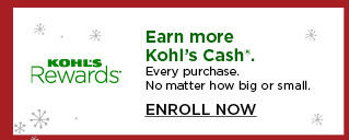 earn more kohls cash on every purchase. enroll now.