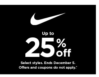 up to 25% off Nike. Select styles. Offers and coupons do not apply. Shop now.