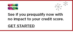 see if you are pre-qualified for a kohls card today