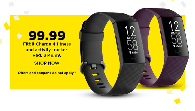 99.99 fitbit charge 4 fitness and activity tracker. 