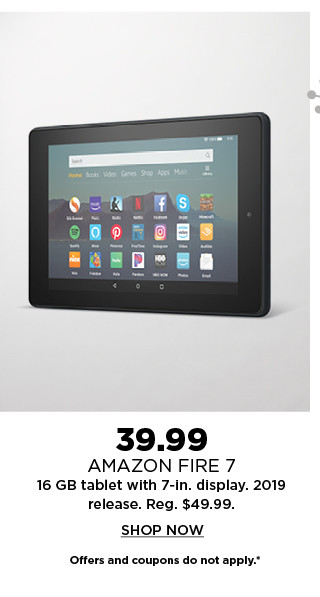 39.99 amazon fire 7 16GB tablet with 7 inch display. 2019 release. shop now.