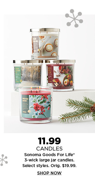 11.99 sonoma goods for life 3 wick candles. shop now.