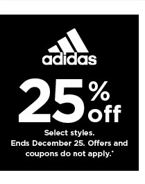 25% off adidas. Select styles. Offers and coupons do not apply. Shop now.