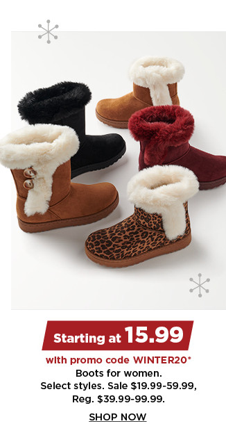 starting at 15.99 with promo code WINTER20 boots for women.  sale $19.99-59.99.  shop now.