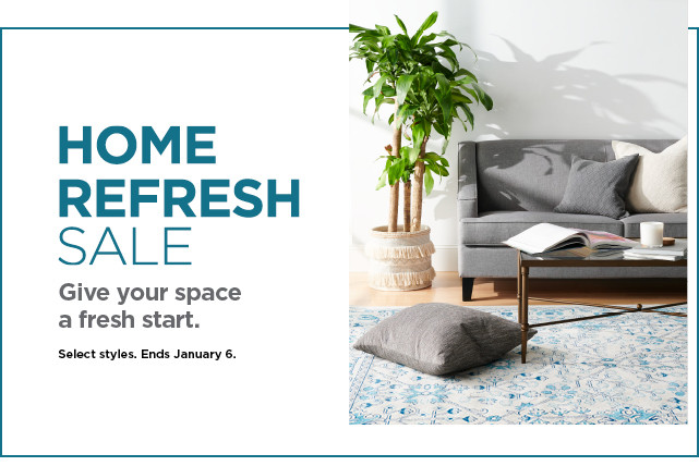 home refresh sale. shop now.